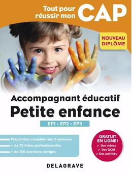 TOUT POUR REUSSIR mon CAP Accompagnant éducatif petite enfance AEPE (2018) - épreuves EP1, EP2 et EP3