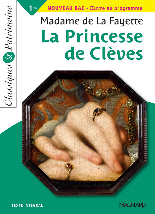 La Princesse de Clèves - Bac Français 1re 2022 - Classiques et Patrimoine - de la Fayette - Magnard