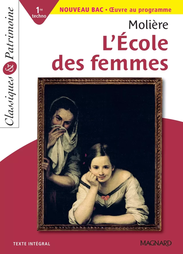 L'École des femmes - Classiques et Patrimoine -  Molière - Magnard