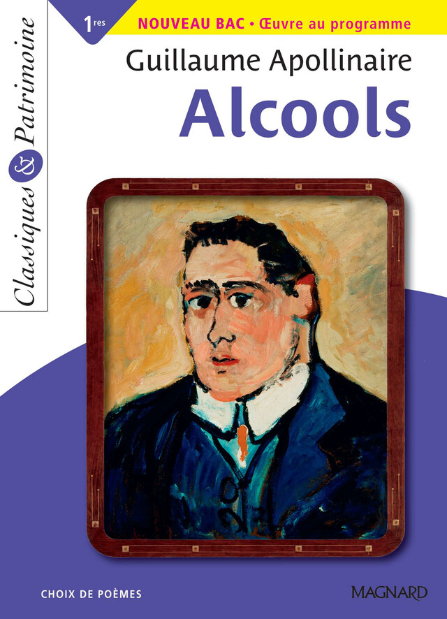 Alcools - Classiques et Patrimoine - Guillaume Apollinaire, Christine Majeune-Girodias - Magnard