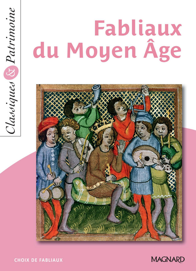 Fabliaux du Moyen Âge - Classiques et Patrimoine - Jean-Philippe Marty,  Collectif - Magnard
