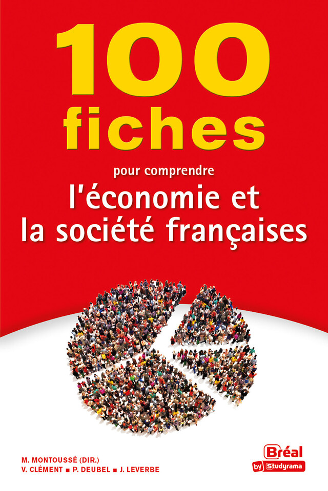 100 fiches pour comprendre l'économie et la société française - Vincent Clément, Philippe Deubel, Judith Leverbe, Marc Montoussé - Bréal