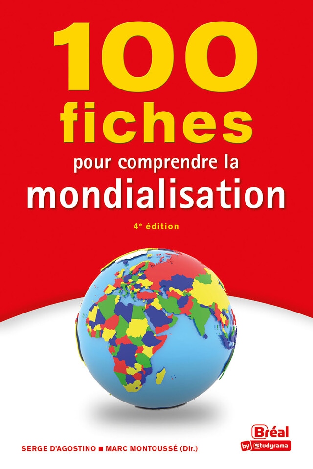 100 fiches pour comprendre la mondialisation - Alain Chaffel, Serge d'Agostino, Jean-Marc Huart, Marc Montoussé - Bréal