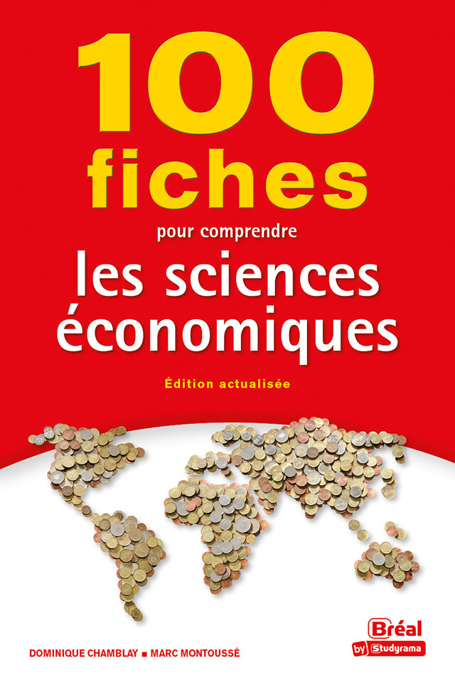 100 fiches pour comprendre les sciences économiques - Dominique Chamblay, Marc Montoussé - Bréal