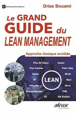 Le Grand Guide du Lean Management - Driss Bouami - Afnor Éditions