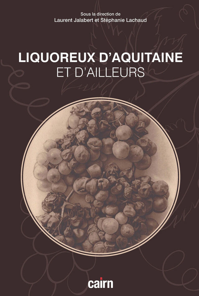 Liquoreux d'Aquitaine et d'ailleurs - Laurent Jalabert - Cairn