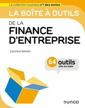 La Boîte à outils de la finance d'entreprise - Caroline Selmer - Dunod