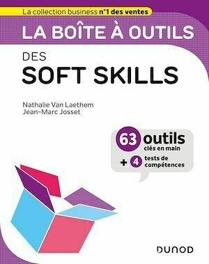 La boîte à outils des Soft skills - Nathalie Van Laethem, Jean-Marc Josset - Dunod