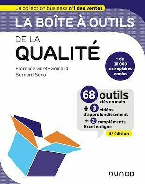 La boîte à outils de la qualité - 5e ed. - Florence Gillet-Goinard, Bernard Seno - Dunod