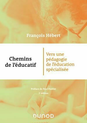 Chemins de l'éducatif - 3e éd. - François Hébert - Dunod