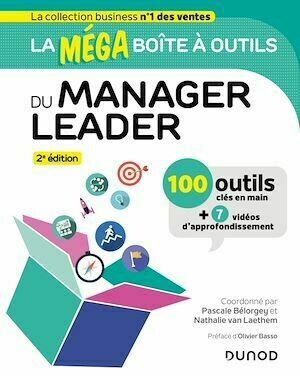 La MEGA boîte à outils du manager leader - 2e éd. - Nathalie Van Laethem, Pascale Bélorgey - Dunod