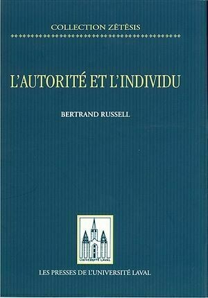 L'autorité et l'individu - Bertrand Russell - Presses de l'Université Laval