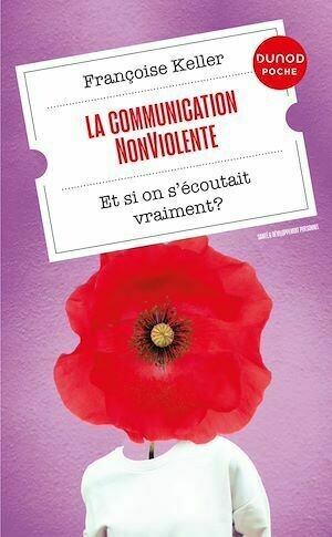 La Communication NonViolente - Françoise Keller - Dunod