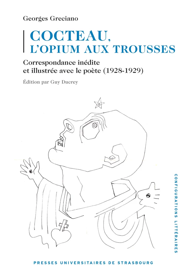 Cocteau, l’opium aux trousses - Georges Gréciano - Presses universitaires de Strasbourg