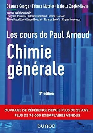 Les cours de Paul Arnaud - Chimie générale - 9e éd -  Collectif - Dunod