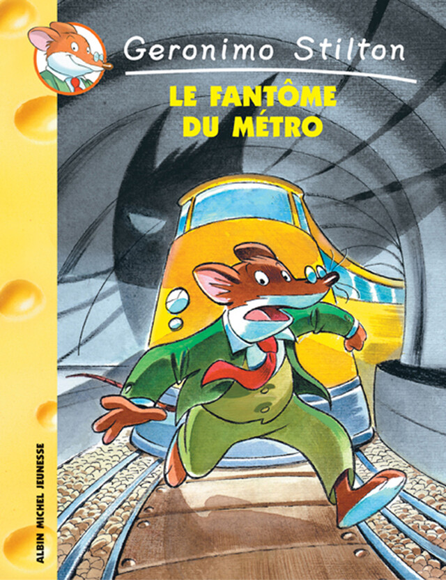 Le Fantôme du métro - Geronimo Stilton - Albin Michel