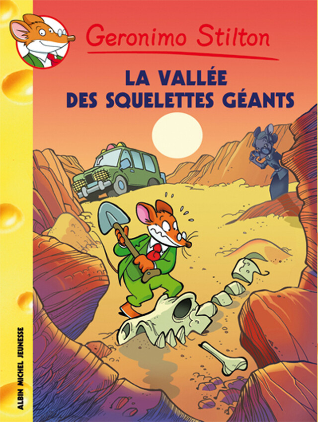 La Vallée des squelettes géants - Geronimo Stilton - Albin Michel