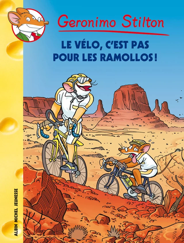 Le Vélo, c'est pas pour les ramollos ! - Geronimo Stilton - Albin Michel