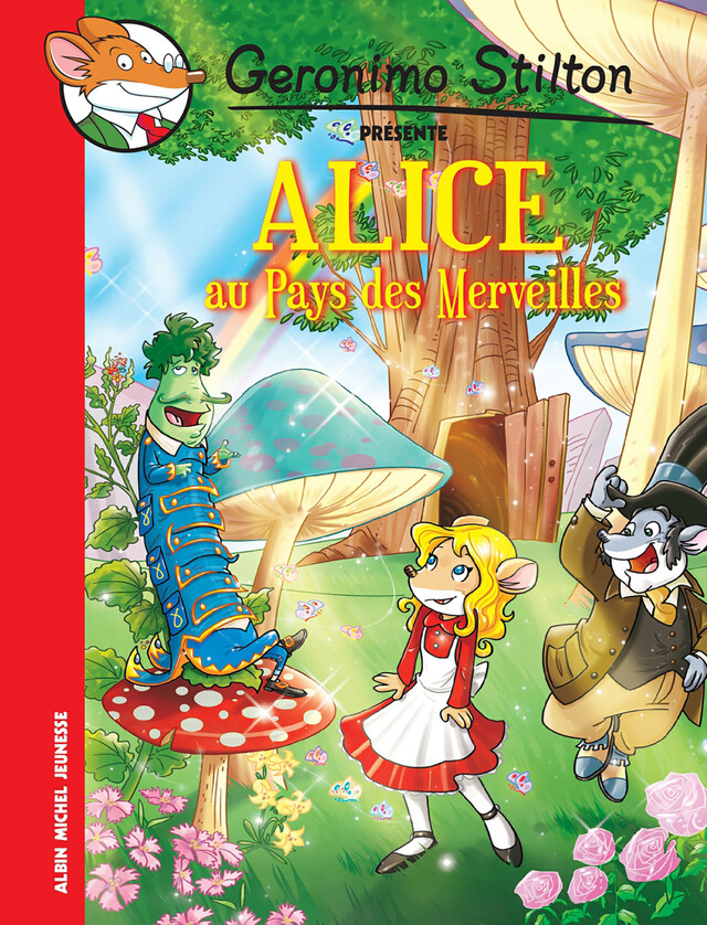 Alice au pays des merveilles - Geronimo Stilton - Albin Michel