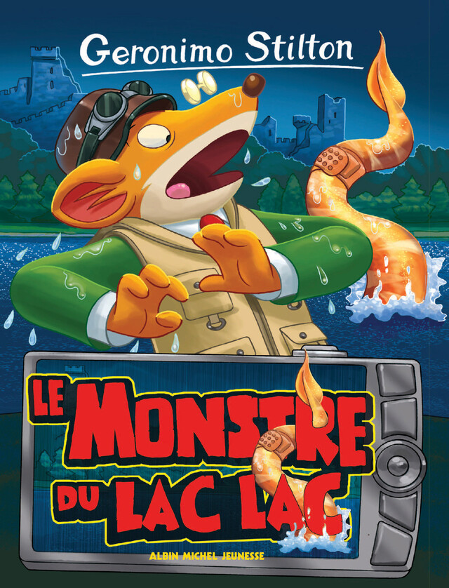 Le Monstre du Lac Lac - Geronimo Stilton - Albin Michel