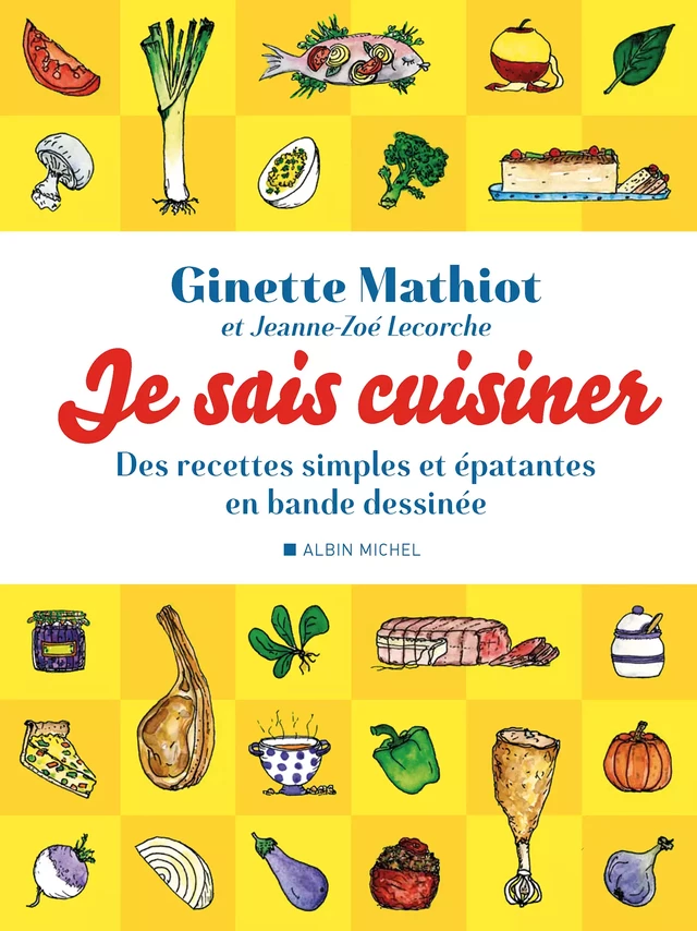 Je sais cuisiner - Ginette Mathiot - Albin Michel