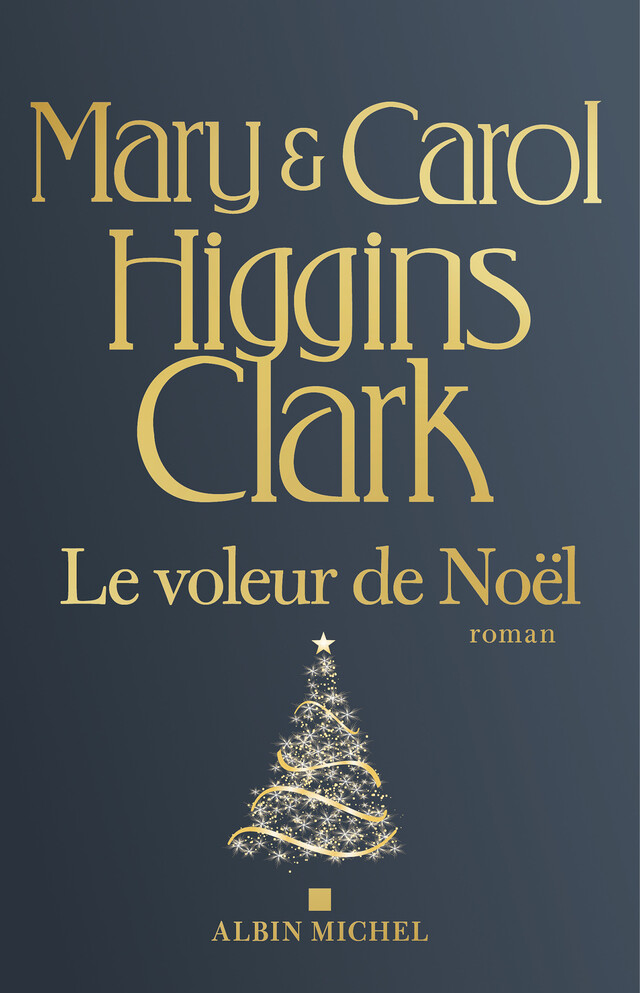 Le Voleur de Noël - Carol Higgins Clark, Mary Higgins Clark - Albin Michel