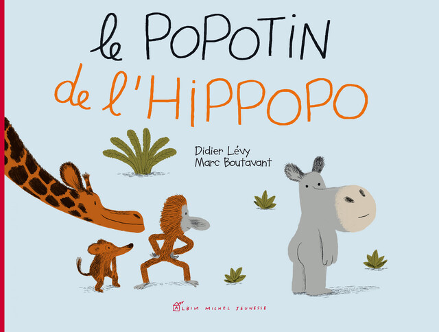 Le Popotin de l'hippopo - Didier Lévy - Albin Michel