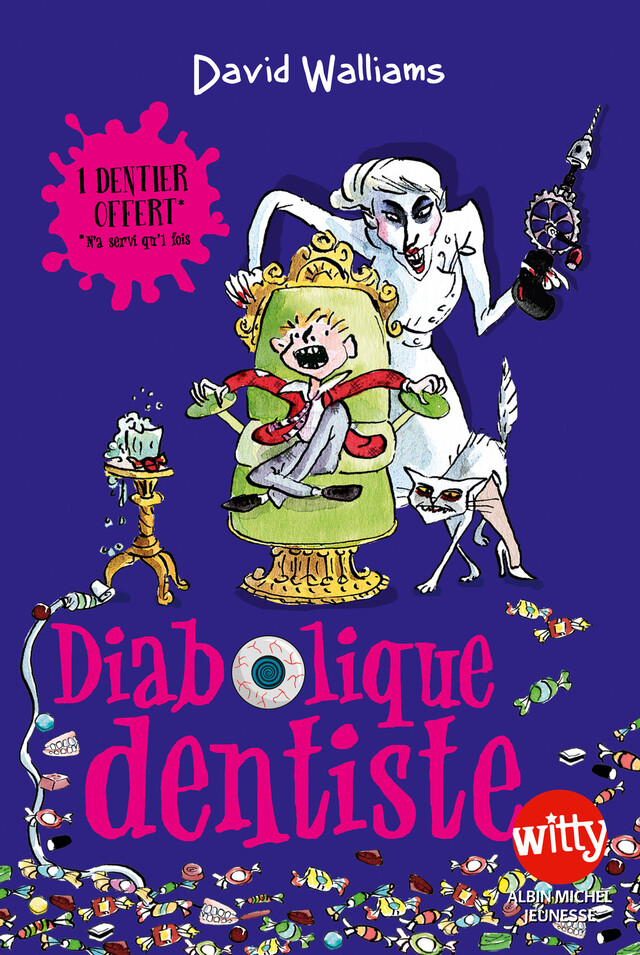 Diabolique dentiste - David Walliams - Albin Michel