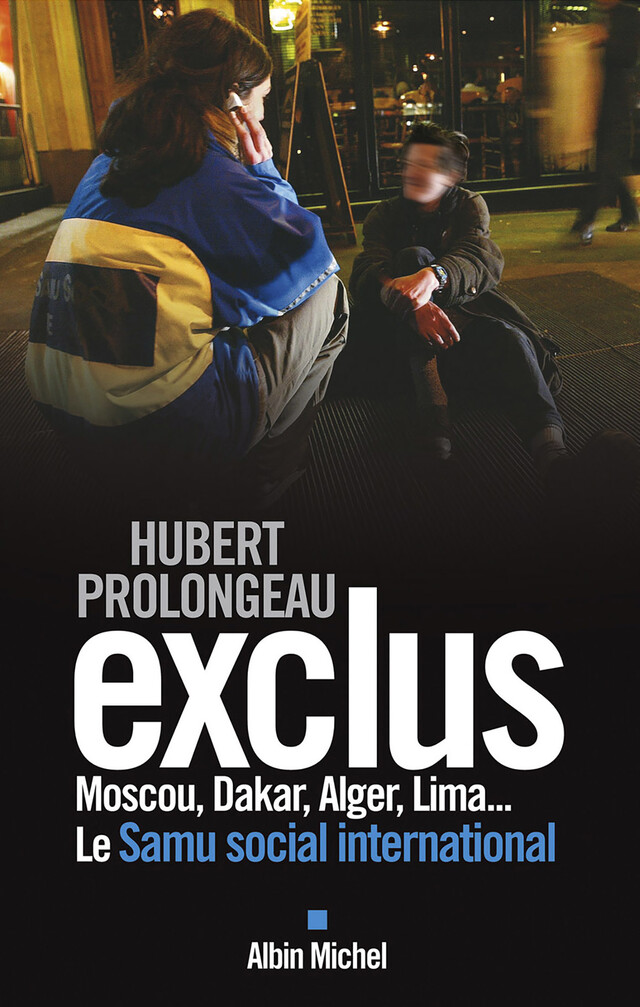 Exclus - Hubert Prolongeau - Albin Michel