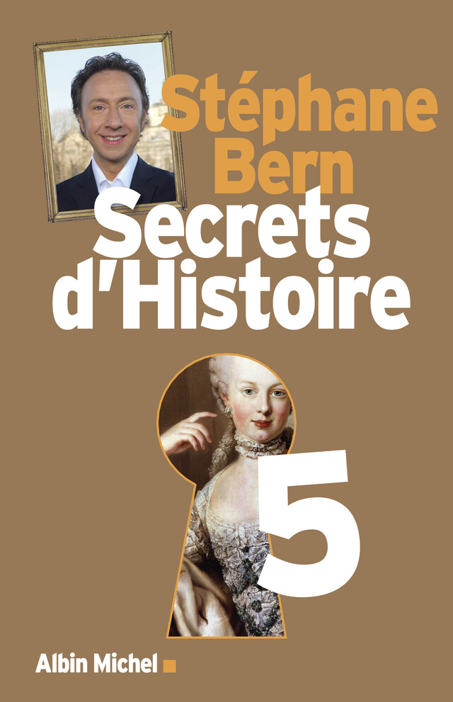 Secrets d'Histoire - tome 5 - Stéphane Bern - Albin Michel