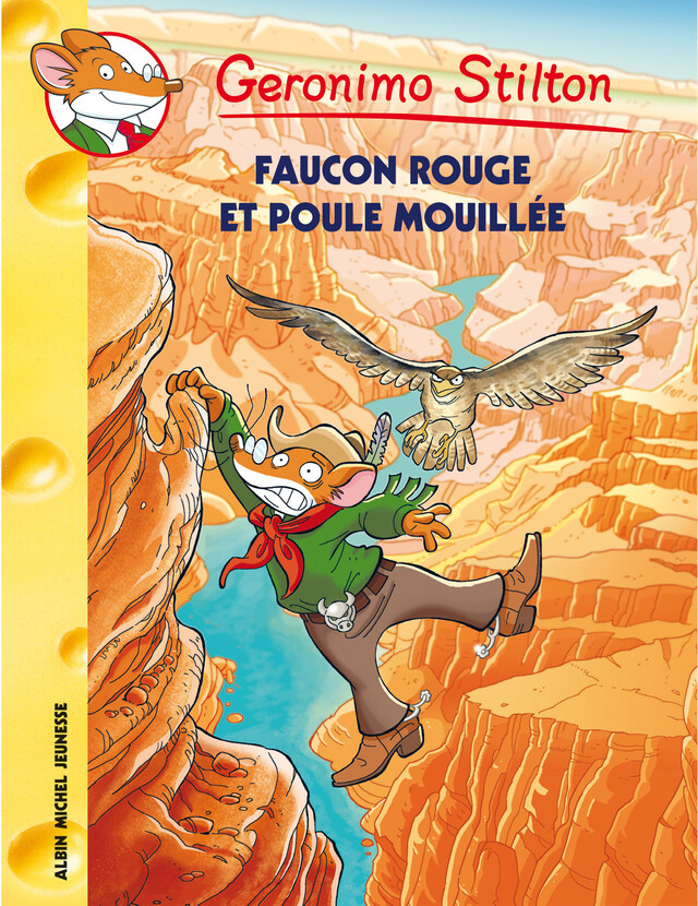 Faucon rouge et poule mouillée - Geronimo Stilton - Albin Michel