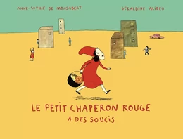 Le Petit Chaperon rouge a des soucis