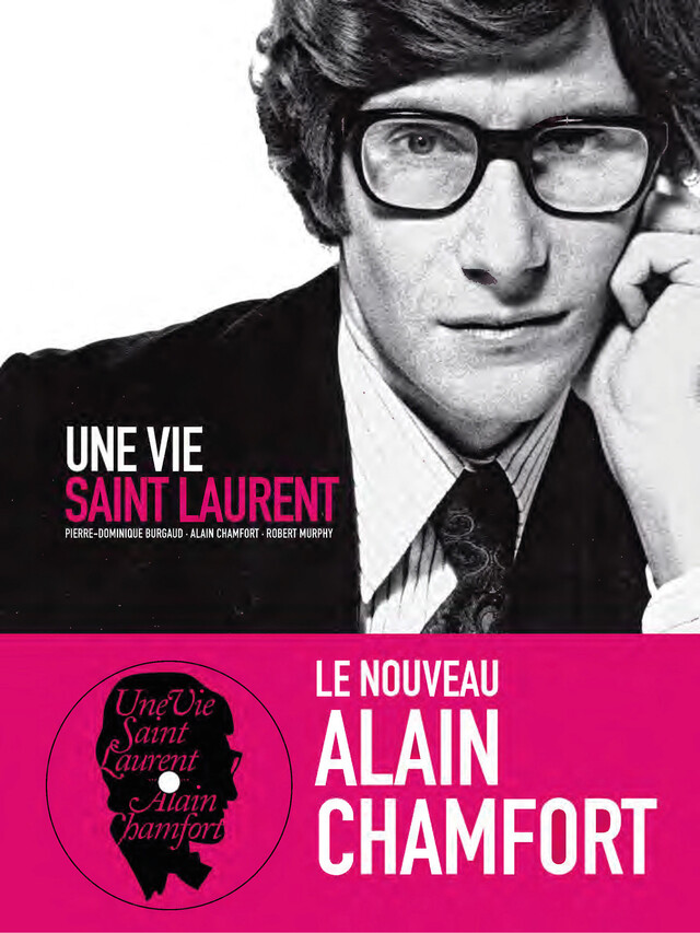 Une vie Saint Laurent - Alain Chamfort, Robert Murphy, Pierre-Dominique Burgaud - Albin Michel