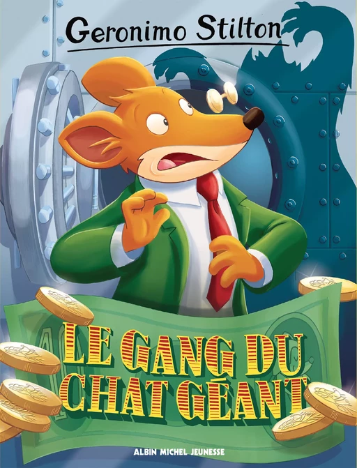 Le Gang du chat géant - Geronimo Stilton - Albin Michel