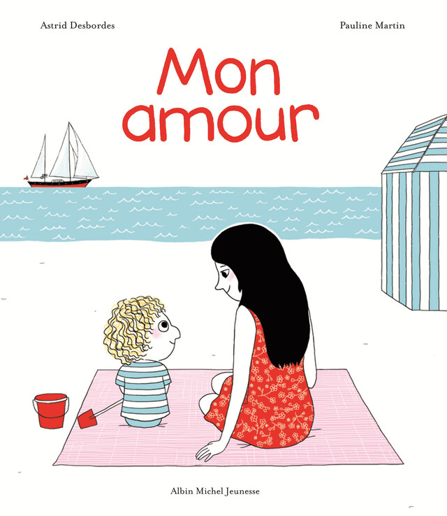 Mon amour - Astrid Desbordes - Albin Michel