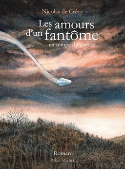 Les Amours d'un fantôme en temps de guerre