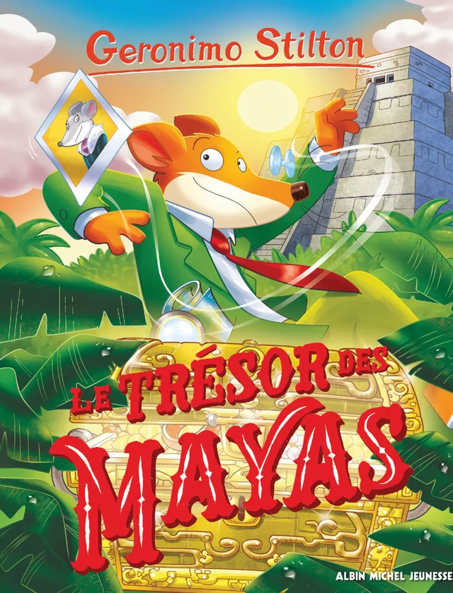 Le Trésor des Mayas - Geronimo Stilton - Albin Michel