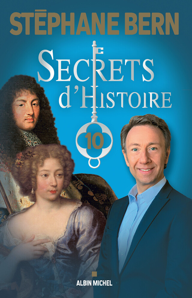 Secrets d'Histoire - tome 10 - Stéphane Bern - Albin Michel
