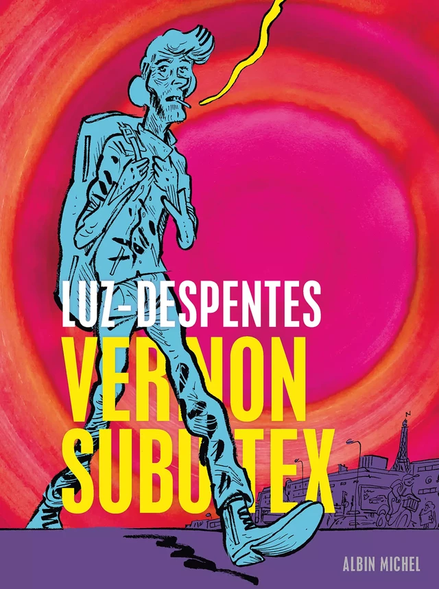 Vernon Subutex (BD) - Première partie - Virginie Despentes,  Luz - Albin Michel