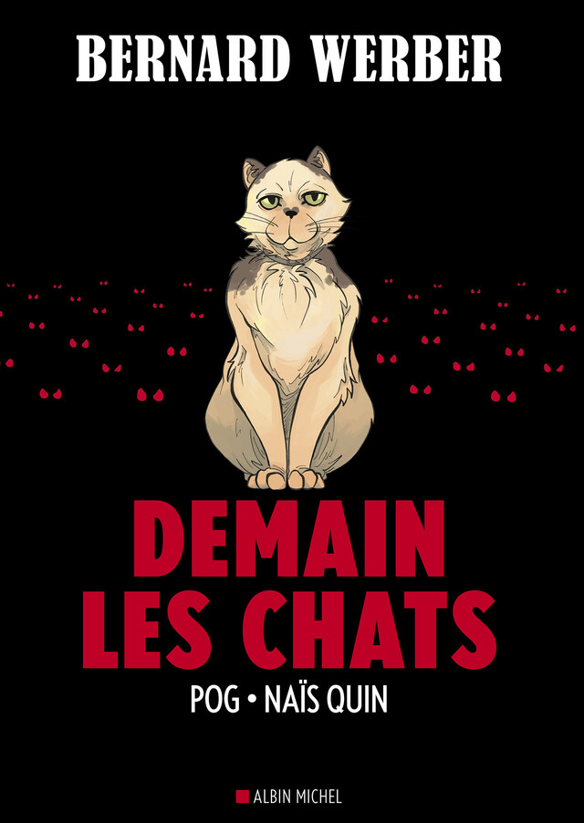 Demain les chats - tome 1 (BD) - Bernard Werber, Naïs Quin,  Pog - Albin Michel