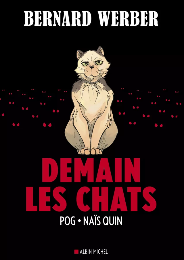 Demain les chats - tome 1 (BD) - Bernard Werber, Naïs Quin,  Pog - Albin Michel