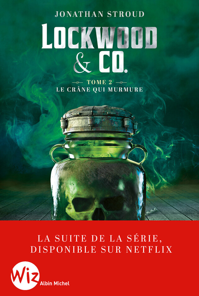 Lockwood & Co - tome 2 - Le Crâne qui murmure (Edition 2023) - Jonathan Stroud - Albin Michel