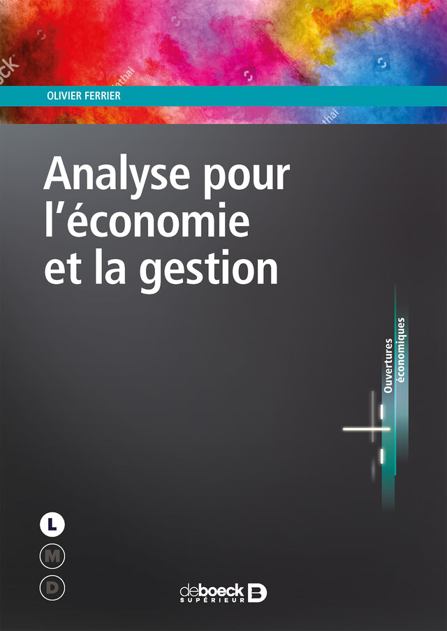 Analyse pour l'économie et la gestion - Olivier Ferrier - De Boeck Supérieur