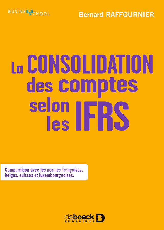 La consolidation des comptes selon les IFRS - Bernard Raffournier - De Boeck Supérieur
