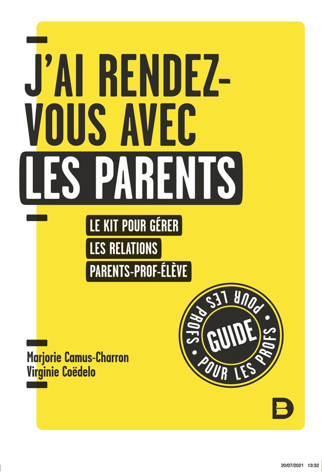 J'ai rendez-vous avec les parents : Le kit pour gérer les relations parent-prof-élève en primaire - Marjorie Camus-Charron, Virginie Coedelo - De Boeck Supérieur