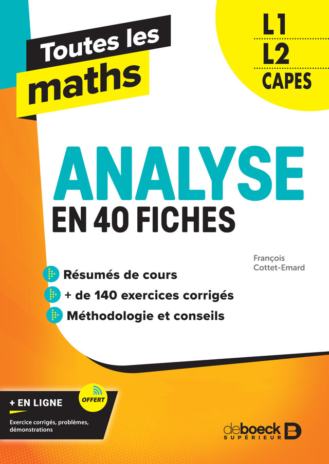 Toutes les maths – Analyse en 40 fiches - François Cottet-Emard - De Boeck Supérieur