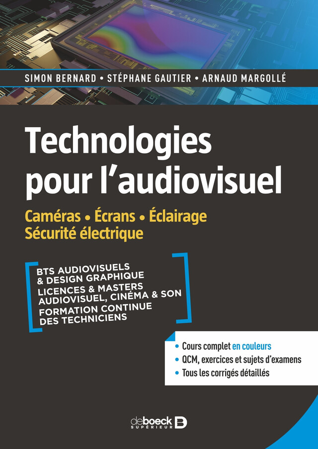 Technologies pour l'audiovisuel - Arnaud Margollé, Simon Bernard, Stéphane Gautier - De Boeck Supérieur