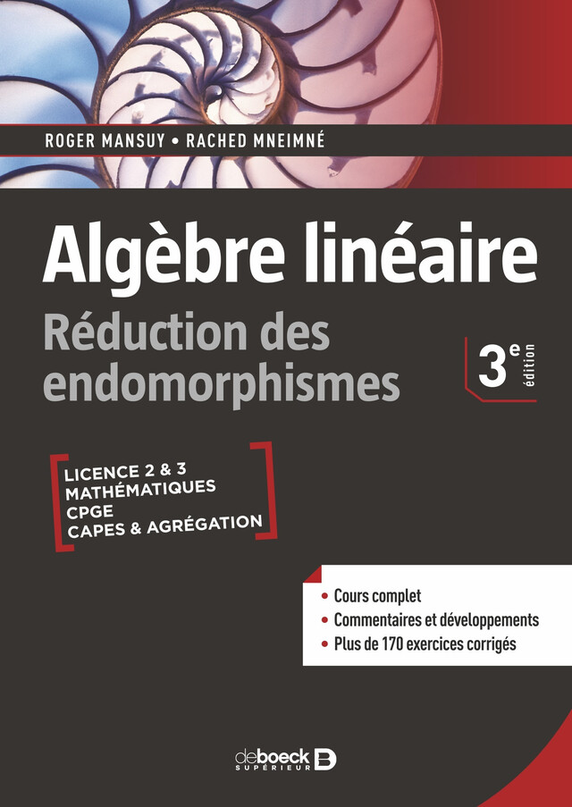 Algèbre linéaire. Réduction des endomorphismes - Roger Mansuy, Rached Mneimné - De Boeck Supérieur
