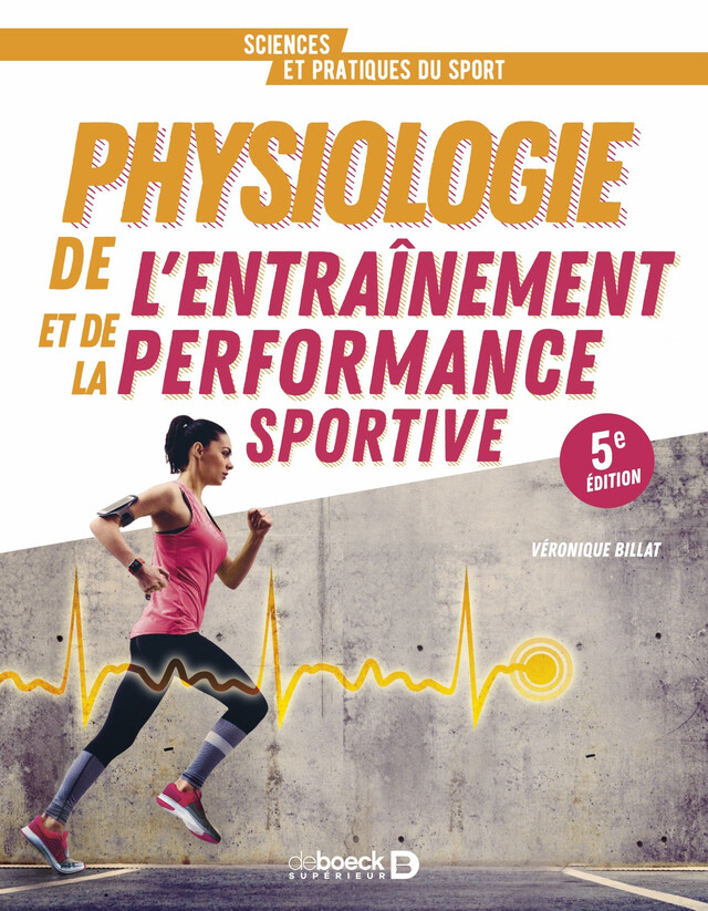 Physiologie de l’entraînement et de la performance sportive - Véronique Billat - De Boeck Supérieur