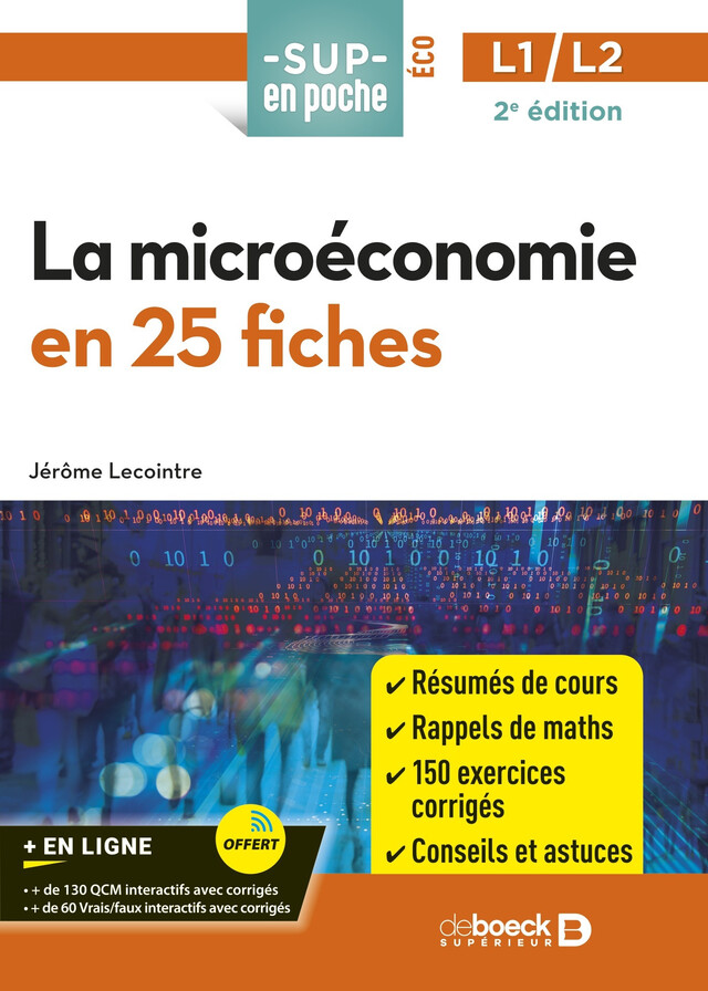 La microéconomie en 25 fiches : Licence 1 et Licence 2 - Jérôme Lecointre - De Boeck Supérieur